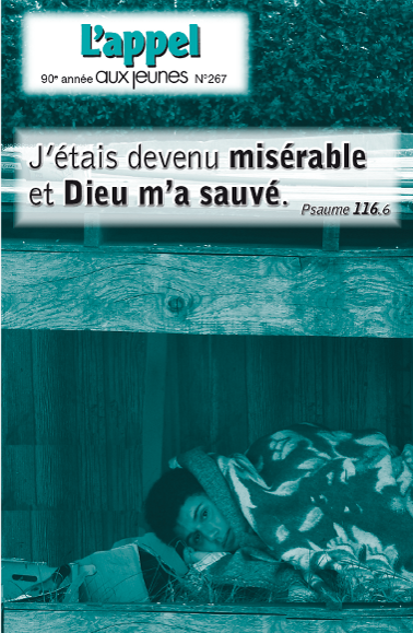 J'étais devenu misérable et Dieu m'a sauvé
