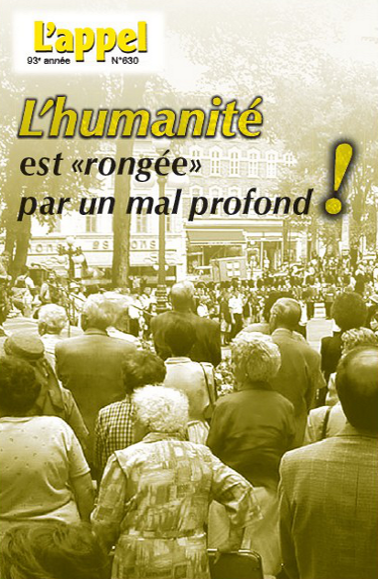L'humanité est “rongée” par un mal profond !