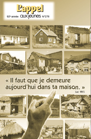 Il faut que je demeure aujourd'hui dans ta maison