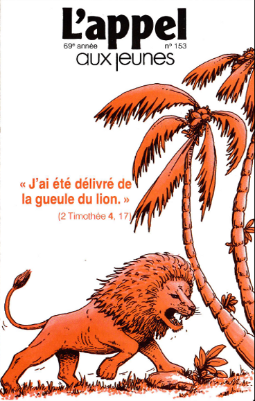 J'ai été délivré de la gueule du lion