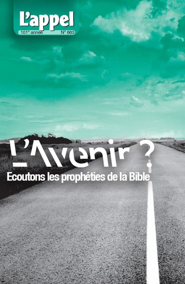 L’avenir ? Écoutons les prophéties de la Bible