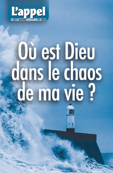 Où est Dieu dans le chaos de ma vie ?