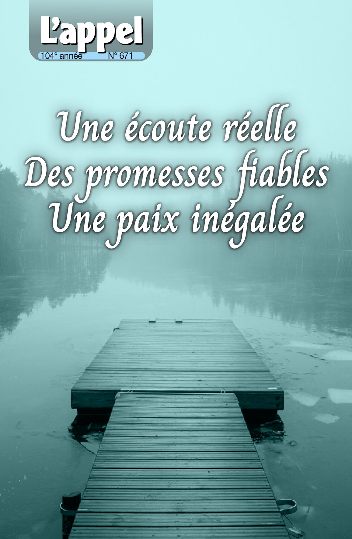 Une écoute réelle - Des promesses fiables - Une paix inégalée