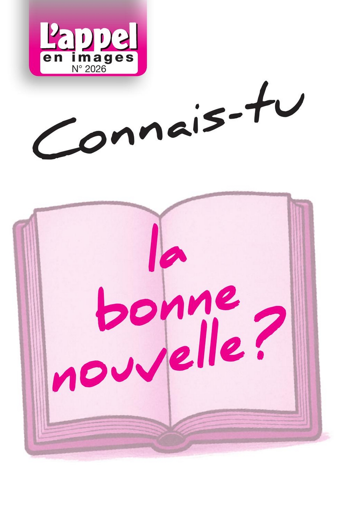 Connais-tu la bonne nouvelle ?